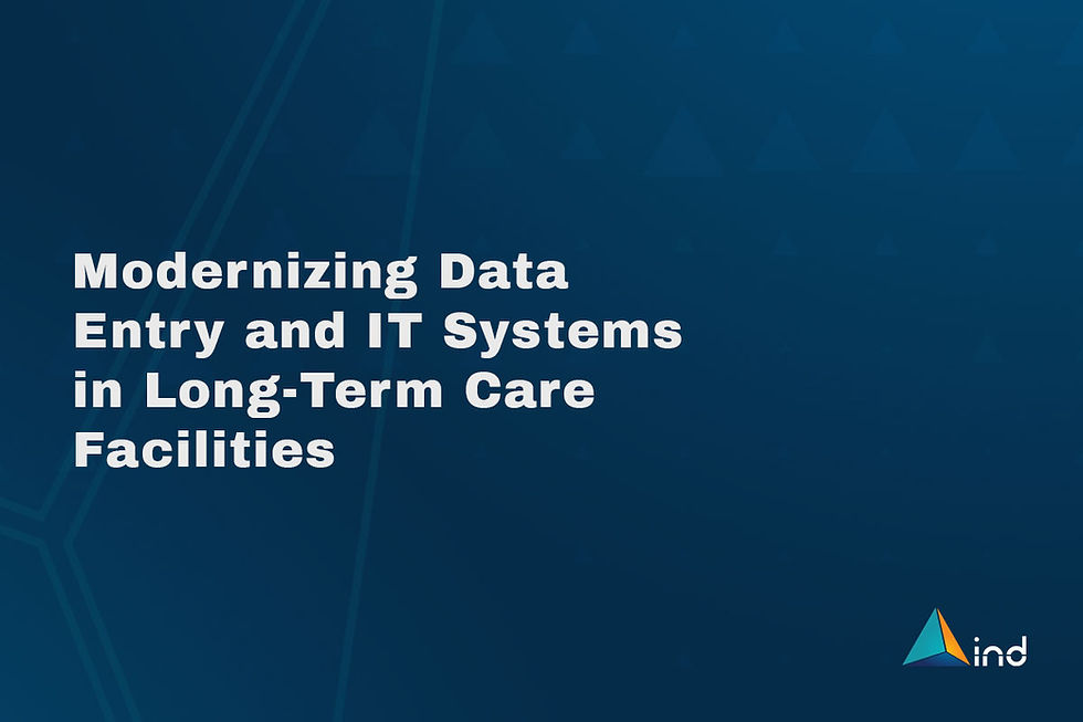 Modernizing Data Entry and IT Systems in Long-Term Care Facilities