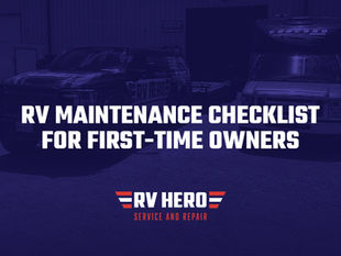 RV Maintenance Checklist for First-Time Owners