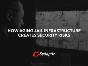 How Aging Jail Infrastructure Creates Security Risks