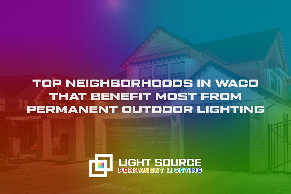 Top Neighborhoods in Waco That Benefit Most from Permanent Outdoor Lighting