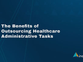 The Benefits of Outsourcing Healthcare Administrative Tasks