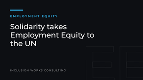 Unveiling the Battle Against Employment Equity: Solidarity Takes a Stand at the UN
