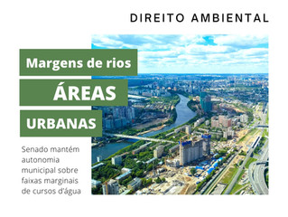 MARGENS DE RIOS EM ÁREAS URBANAS - DIREITO AMBIENTAL