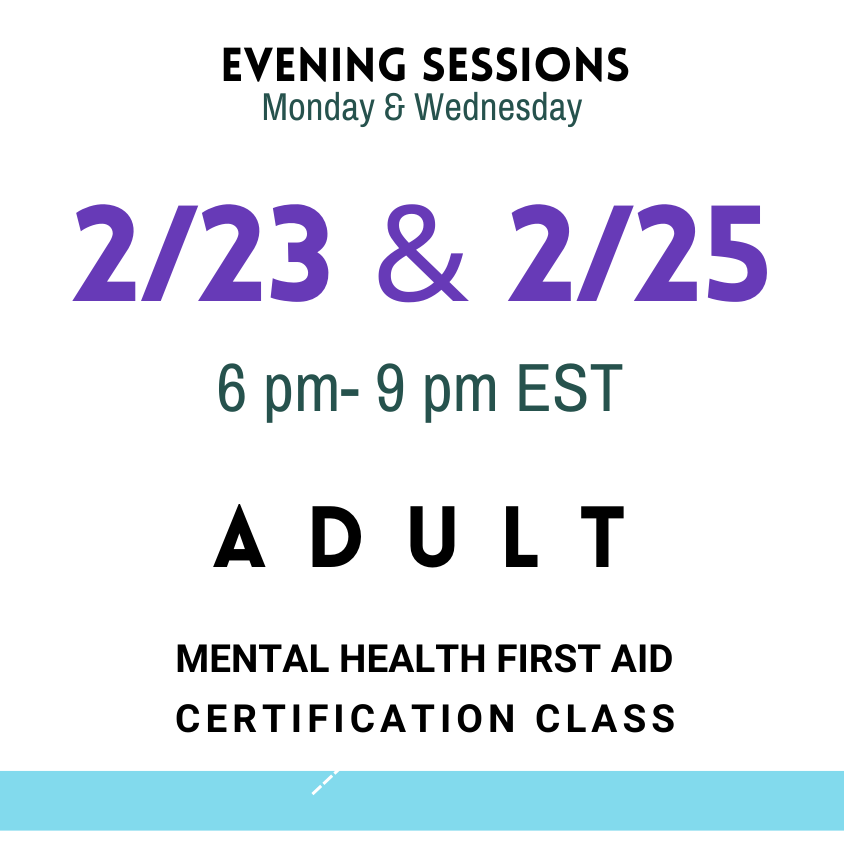 2 Evening Sessions 2/23 & 2/25 - Adult Mental Health First Aid
