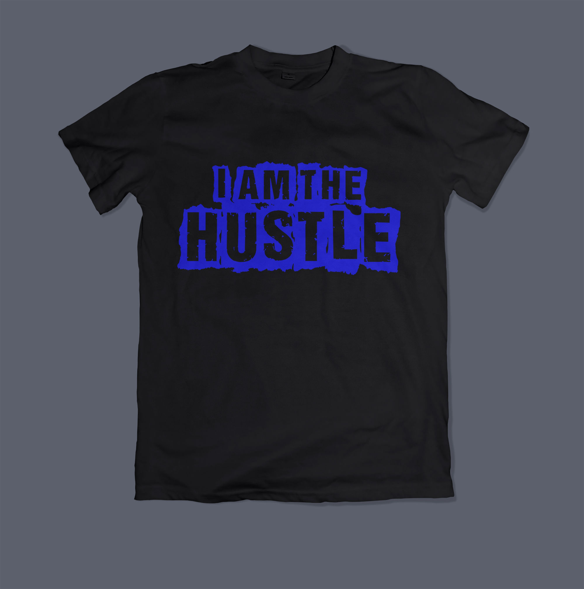 I Am The Hustle2 Shirt