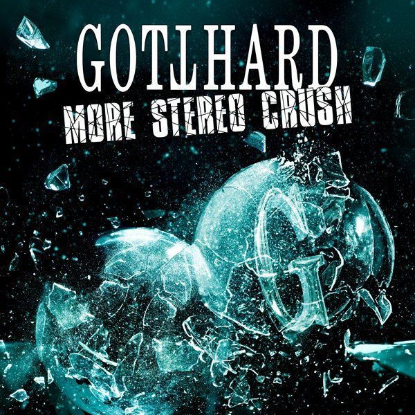 Shattered glass with "GOTTHARD" and "MORE STUDIO CRUSH" text. Blue-green hues dominate, creating a dynamic and intense mood.