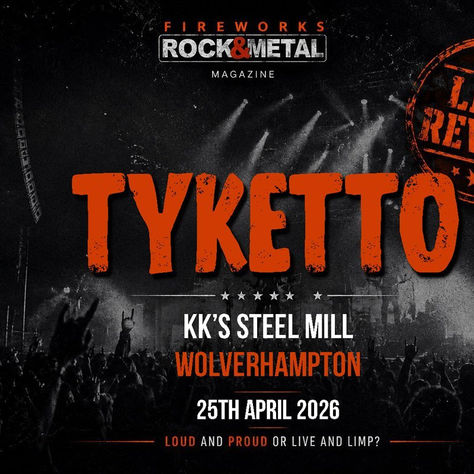 Tyketto live review poster by Fireworks Rock & Metal Magazine. KK’s Steel Mill, Wolverhampton, 25th April 2026. Energetic crowd scene.