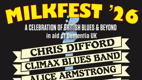 Poster for Milkfest '26, highlighting British blues acts. Features text "In aid of Dementia UK" with artists' names against a guitar backdrop.