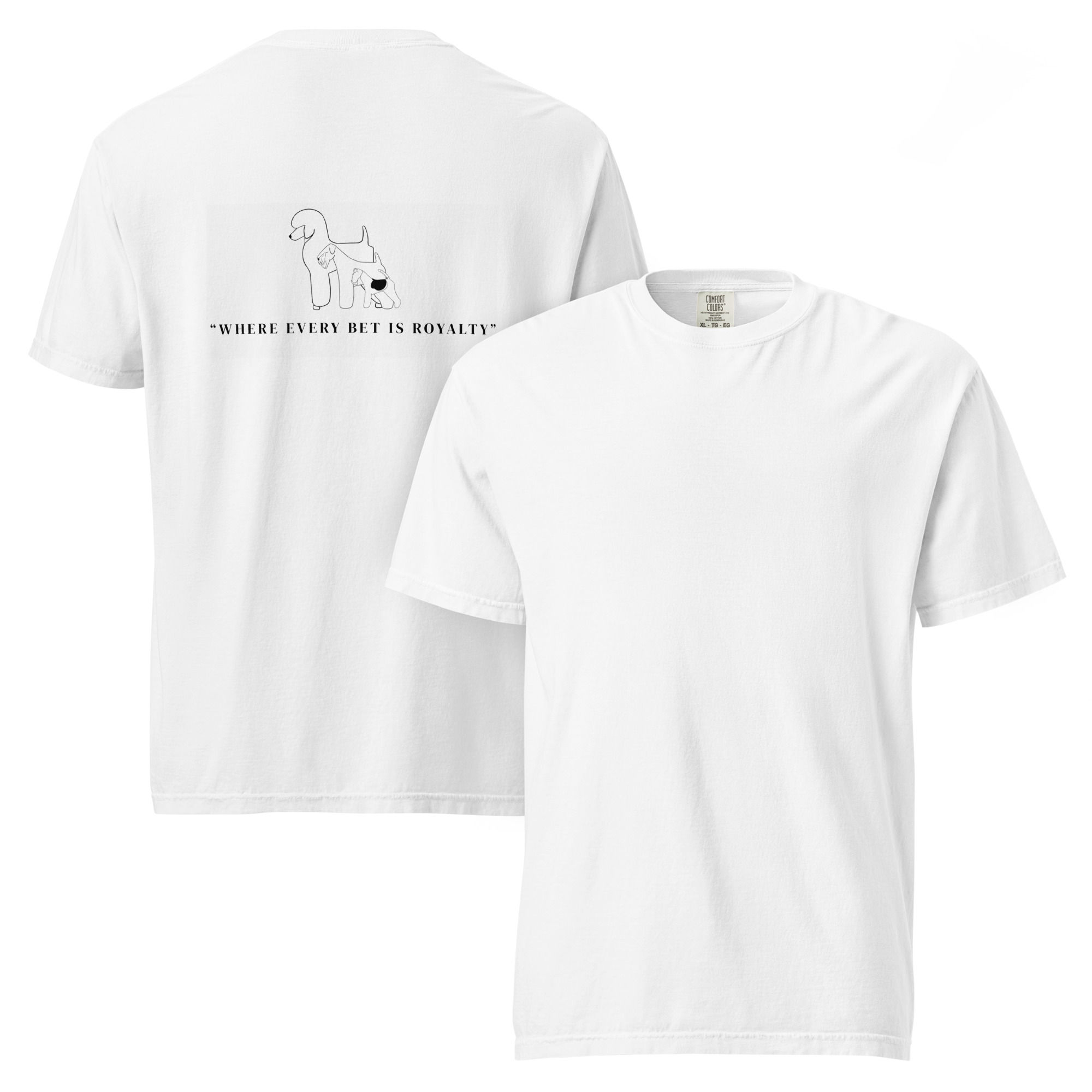 "Where Every Pet is Royalty" T-Shirt