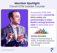 Member Spotlight: Cloud GTM Leader Course - Carlos Gonzalez