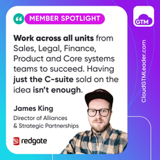 Member Spotlight: Cloud GTM Leader Course - James King