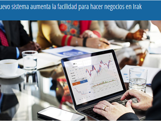 Nuevo sistema aumenta la facilidad para hacer negocios en Irak