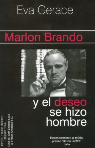 Marlon Brando.  y el deseo se hizo hombre