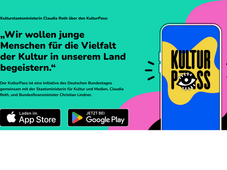 KulturPass kann in zweite Runde gehen: ab dem 1. März 2024