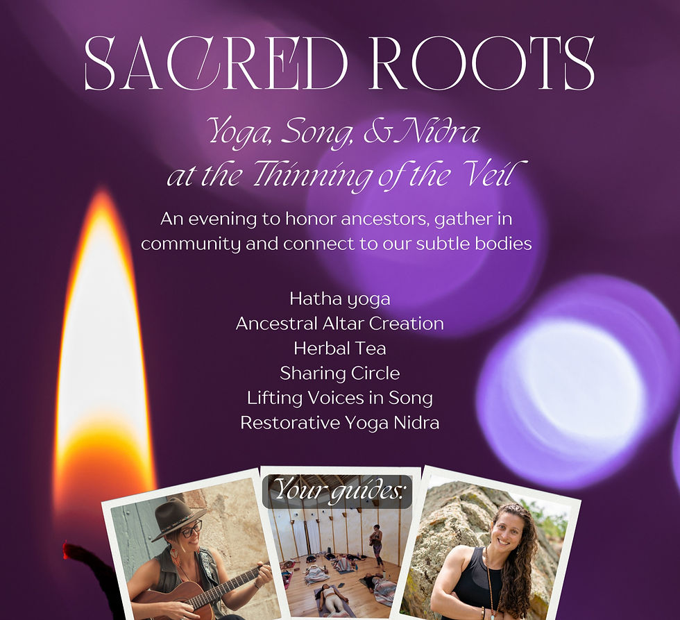Sacred Roots: Yoga, Song, & Nidra at the Thinning of the Veil