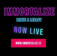 Immortalize