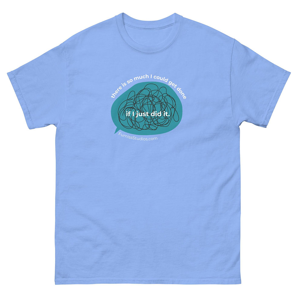 Thumbnail: "There Is So Much I Could Get Done If I Just Did It" T-Shirt