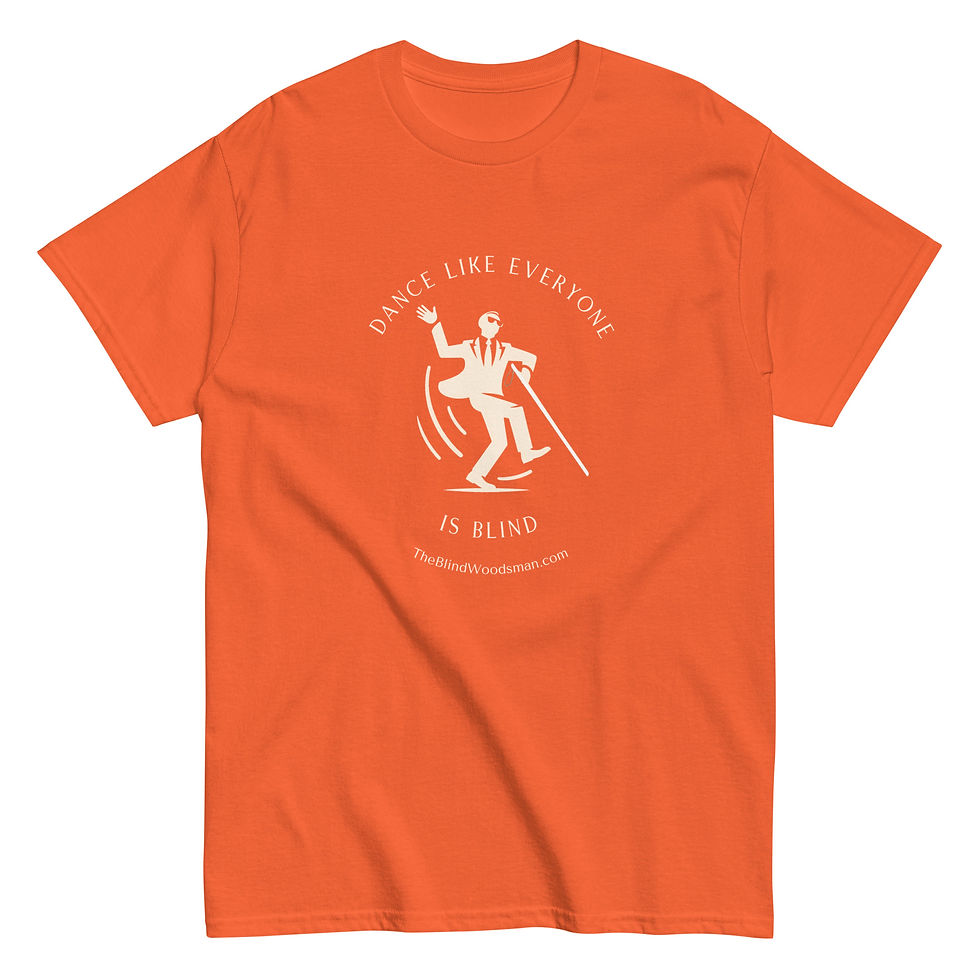 Thumbnail: T-Shirt "Dance Like Everyone is Blind" (14 colors)