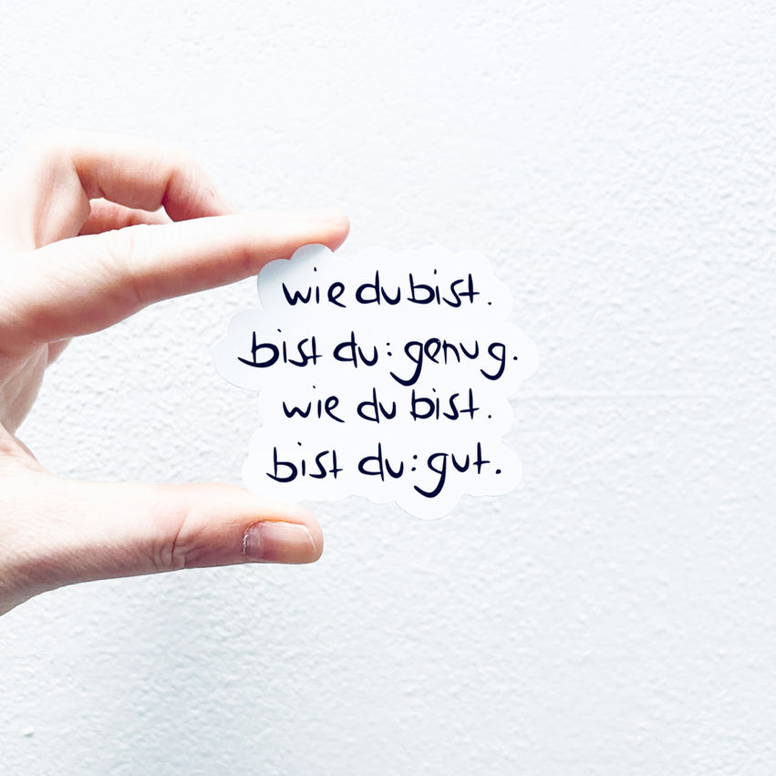 sticker mit spruch „wie du bist.“ - anitaliebt