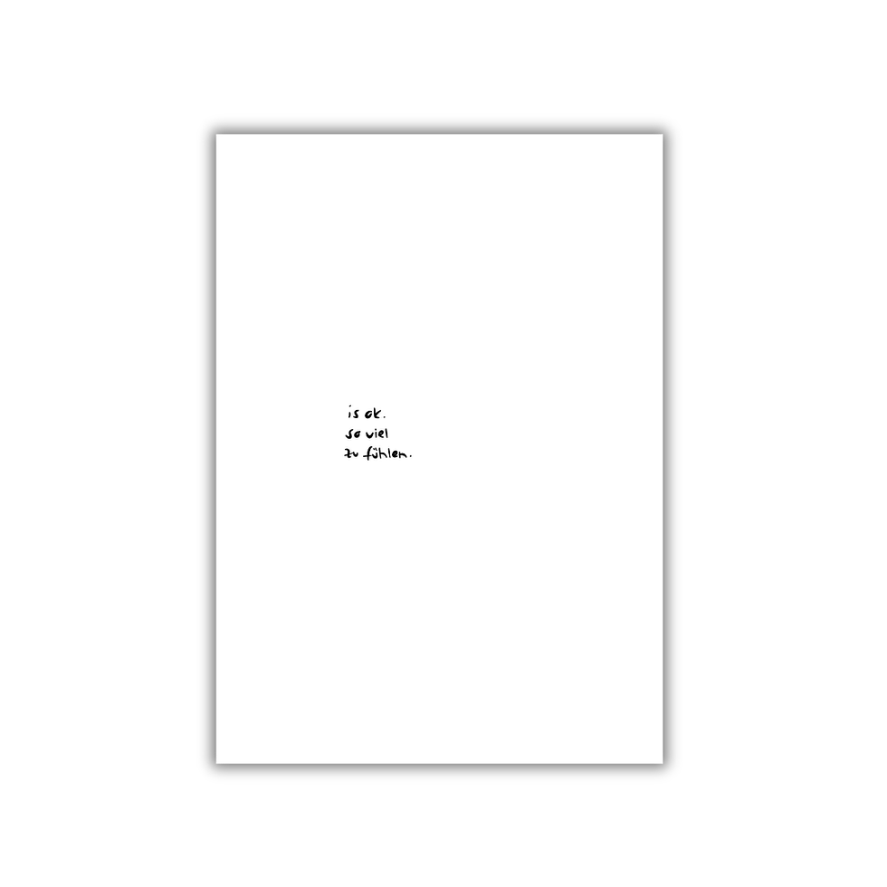 is ok so viel zu fühlen. I postkarte