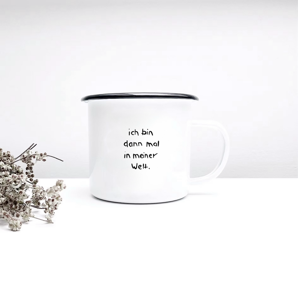 in meiner welt. I emaille tasse