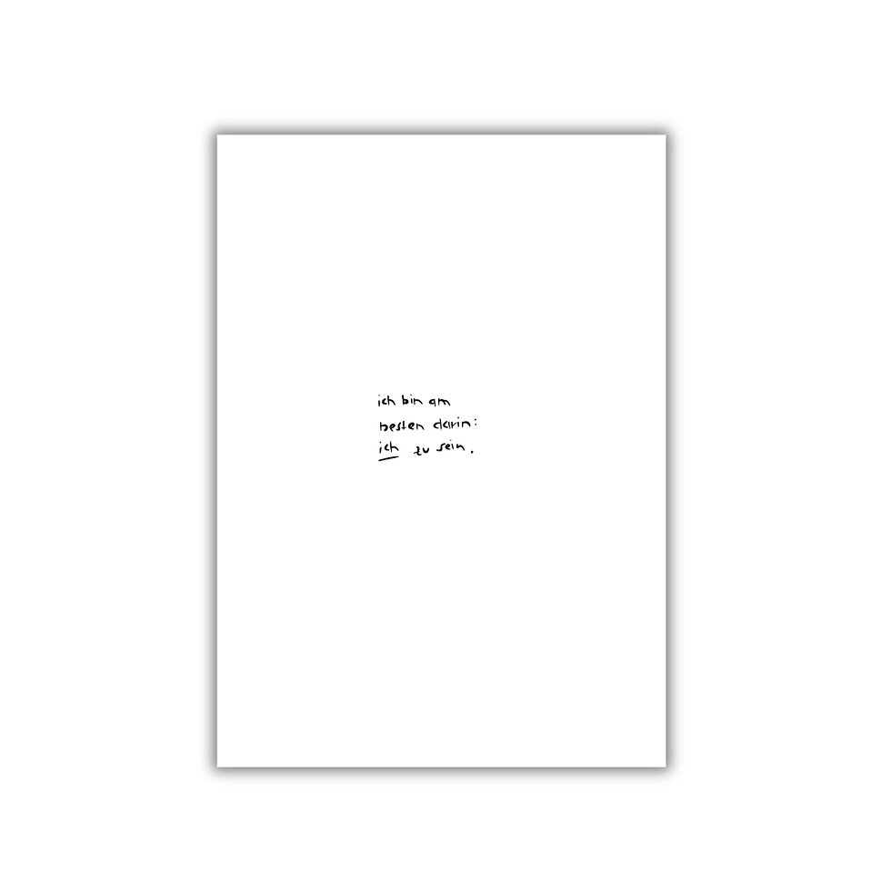 am besten darin: ich zu sein. I postkarte