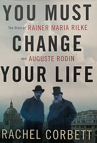 You must change your life Rainer Rilke Augusta Rodin