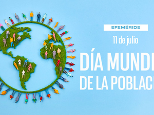 Día Mundial de la Población 2025: Más allá de los números, el reto es garantizar un futuro digno.
