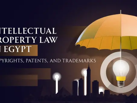 Intellectual Property Law in Egypt: Copyrights, Patents, and Trademarks