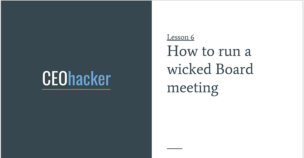 CEOhacker - Lesson 6 - Board Meetings