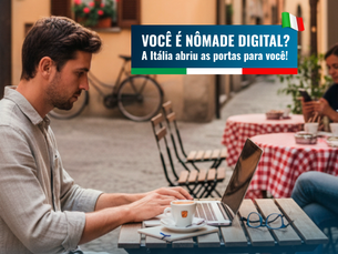 Visto de Nômade Digital na Itália: Requisitos, Benefícios e Como Solicitar