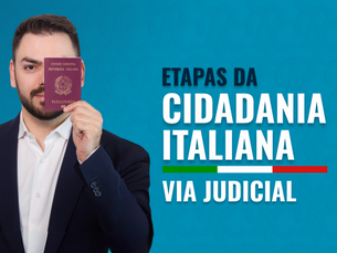 Etapas da Cidadania Italiana pela Via Judicial