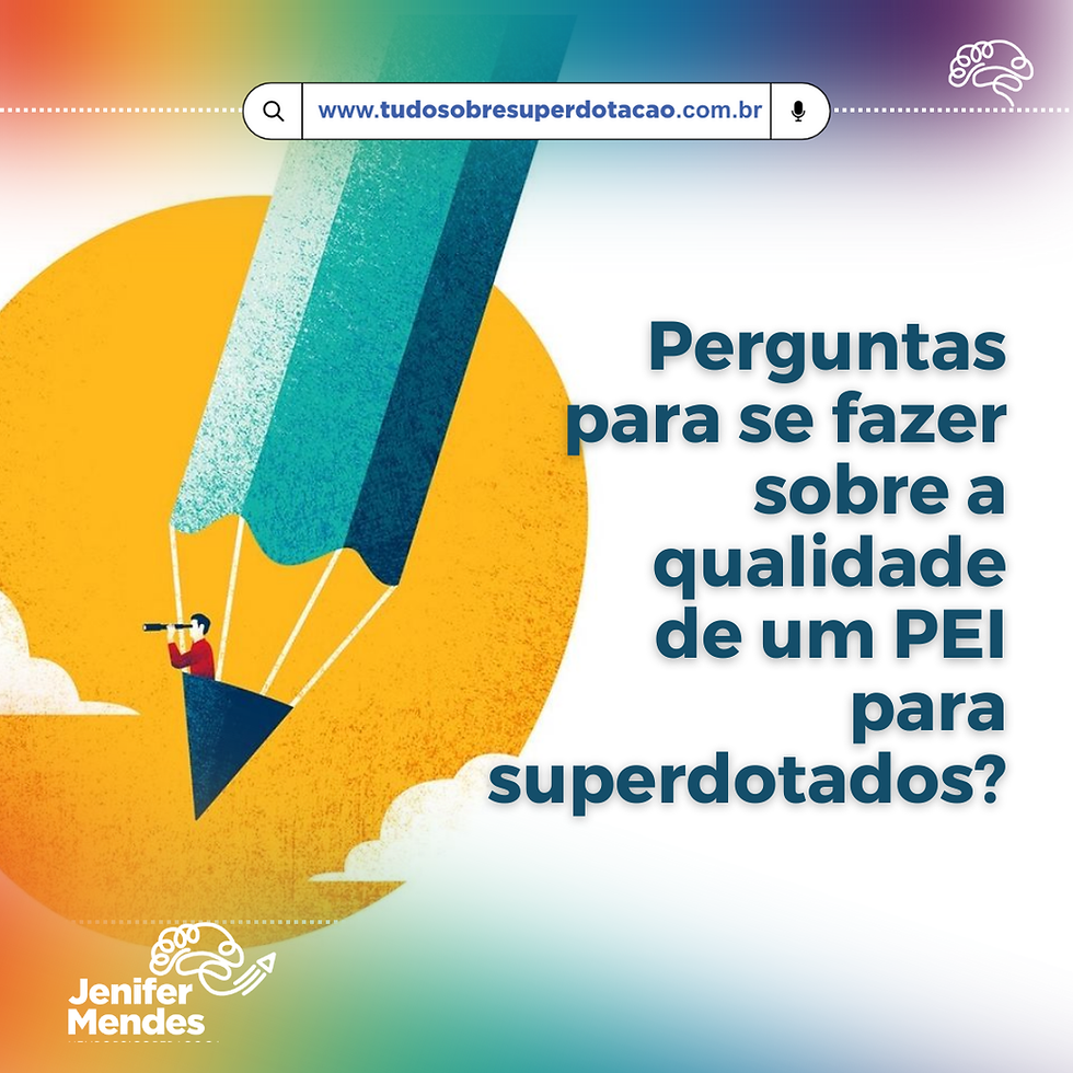 Perguntas à se fazer sobre a qualidade de um plano educacional individualizado (PEI) para superdotados