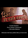 BAR DE MALA MUERTE