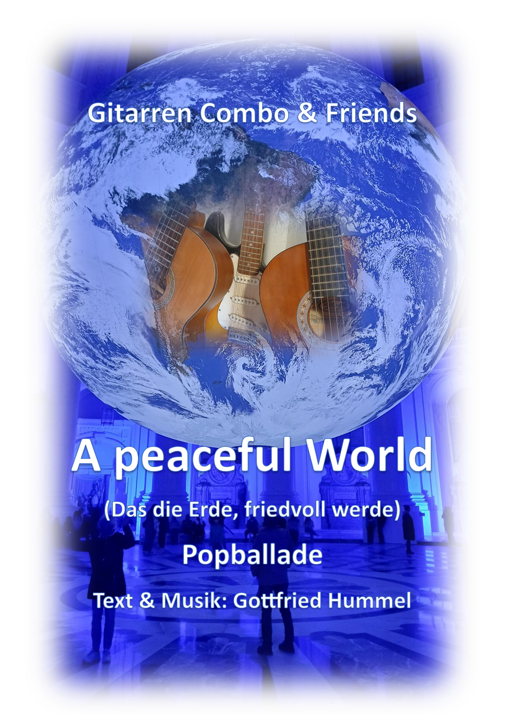 A Peaceful World (Das die Erde, Friedvoll werde)