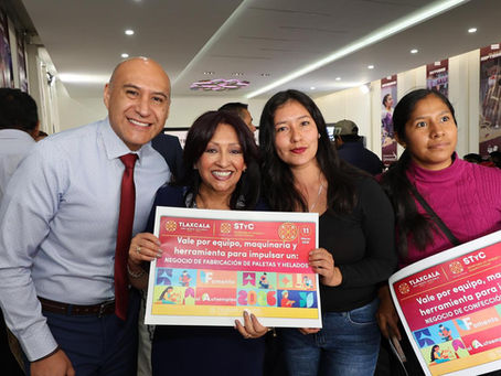 CON APOYO AL AUTOEMPLEO, TLAXCALA TRANSFORMA ECONOMÍA DE LAS FAMILIAS TLAXCALTECAS