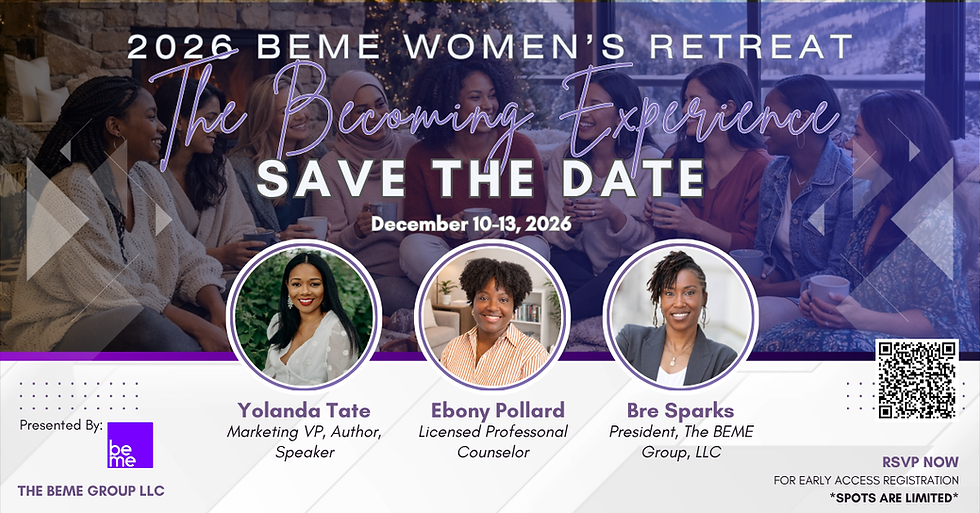 2026 BEME Women's Retreat: "The Becoming Experience"