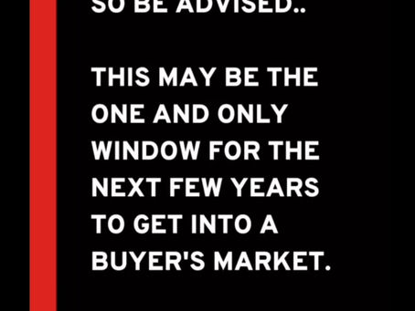Real Estate BUYERS window of opportunity is NOW!