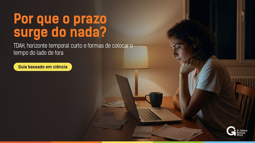 TDAH e o tempo: por que o prazo chega de surpresa e o longo prazo não sai do papel