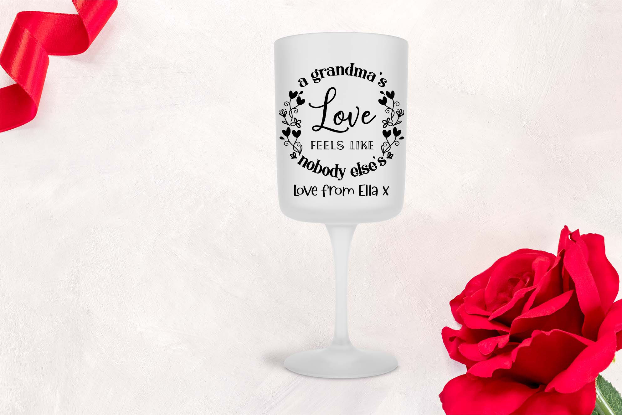 Personalised Wine Glass - A Grandma's Love Feels Like Nobody Else's