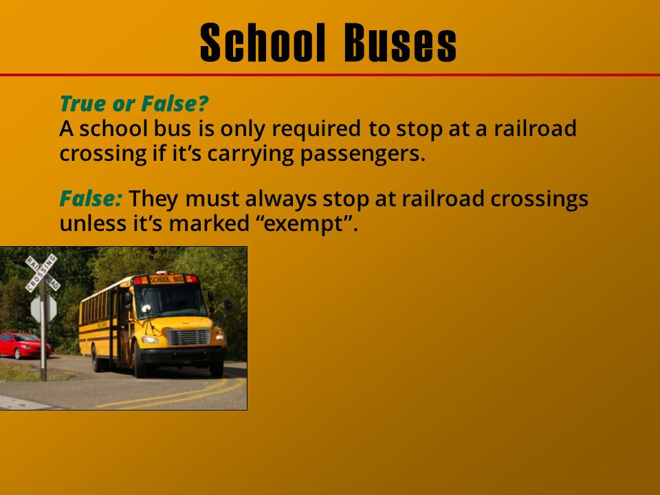 Why do school buses always stop at RR crossings?