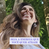 Seja a energia que você quer atrair