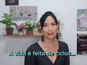 A vida é feita de ciclos...