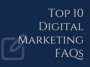 Top 10 Digital Marketing FAQs