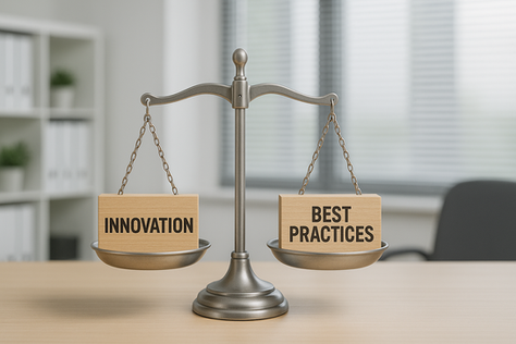 A balance between innovation and best practices.