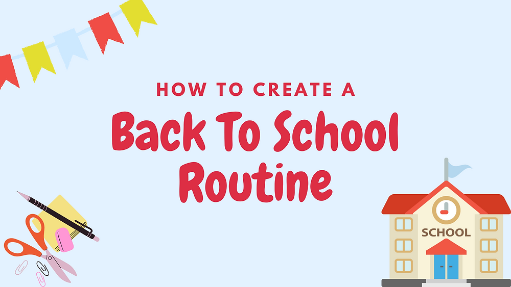 How To Create A Back to School Routine how-to-create-a-back-to-school-routine