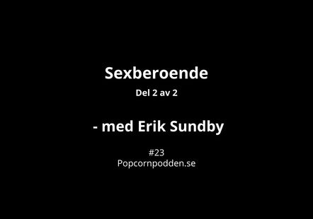 #23 Sexberoende del 2 - med Erik Sundby, DBK