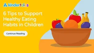 6 Tips to Support Healthy Eating Habits in Children
