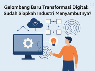 Kenapa Transformasi Digital Penting? Ini 3 Fase Perubahan yang Harus Dipahami