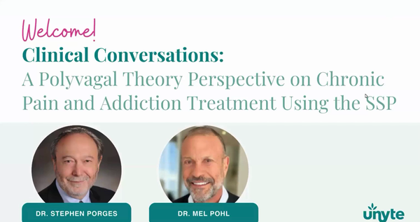 Clinical Conversations with Dr. Porges & Dr. Mel Pohl - A Polyvagal Theory Perspective on Chronic Pain and Addiction Treatment Using the SSP